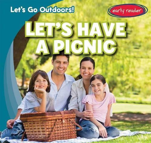 Let's Have a Picnic: (Let's Go Outdoors!)