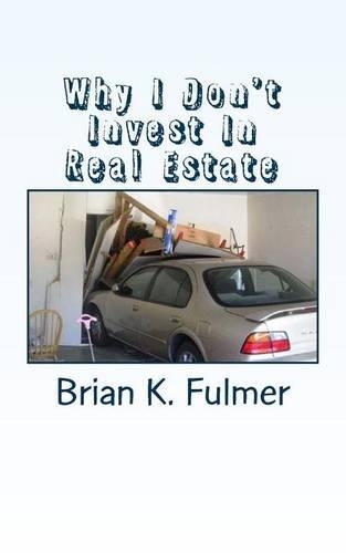 Why I Don't Invest In Real Estate