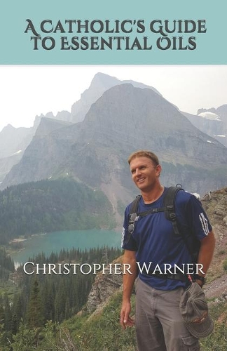 A Catholic's Guide to Essential Oils