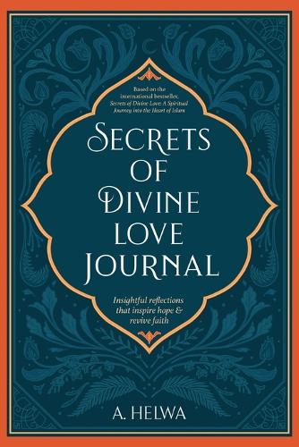 Secrets of Divine Love Journal: Insightful Reflections that Inspire Hope and Revive Faith