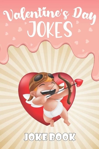 Valentine's Day Jokes: Joke Book: A Fun and Interactive Joke Book for Boys and Girls Ages 5,6,7,8,9,10,11,12 Years Old-Valentine Day Cute and Fun Ideal Gift for Kids and F