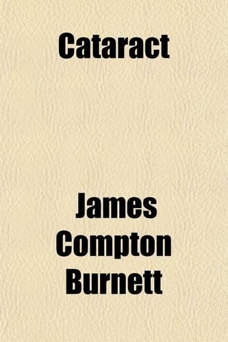 Cataract; Its Nature, Causes, Prevention, and Cure