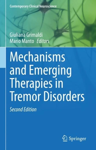 Mechanisms and Emerging Therapies in Tremor Disorders: (Contemporary Clinical Neuroscience)