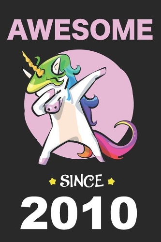 Dabbing Unicorn Awesome Since 2010: Blank Lined Journal, Notebook, Diary, Planner Happy Birthday 9 Years Old Gift for Boys and Girls