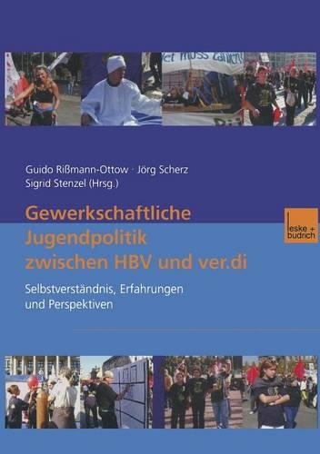 Gewerkschaftliche Jugendpolitik zwischen HBV und ver.di