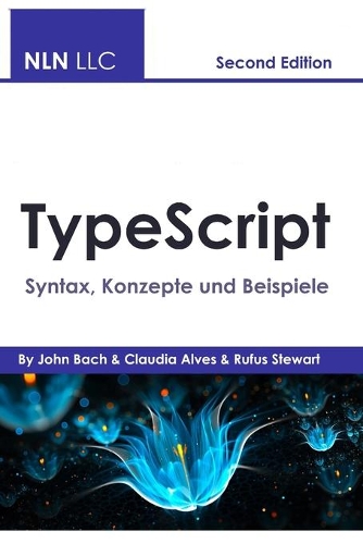 TypeScript: Syntax, Konzepte und Beispiele