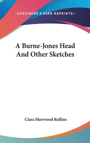 A Burne-Jones Head And Other Sketches