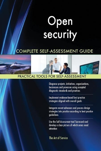 Open security Complete Self-Assessment Guide