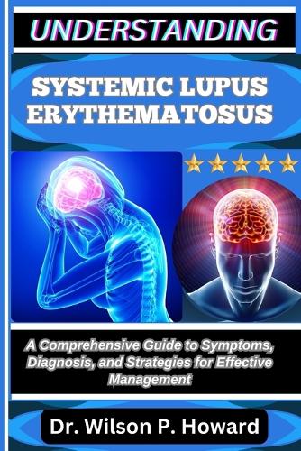 Understanding Systemic Lupus Erythematosus