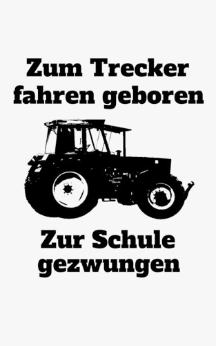 Zum Trecker fahren geboren Zur Schule gezwungen: kariertes kleines Notizbuch größer als A6, kleiner als A5 mit einem Traktor für einen Landwirt oder Lohner in der Ausbildung oder Schule als Geschen