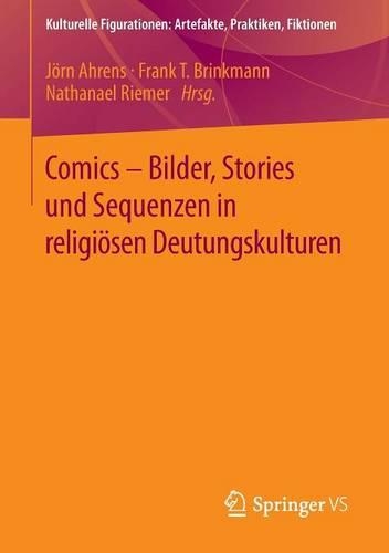 Comics - Bilder, Stories und Sequenzen in religiösen Deutungskulturen