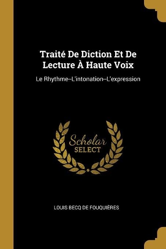 Traité De Diction Et De Lecture À Haute Voix