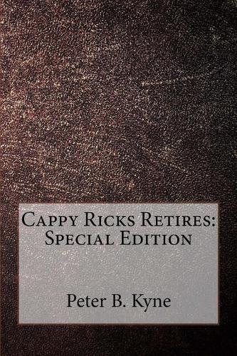 Cappy Ricks Retires: Special Edition