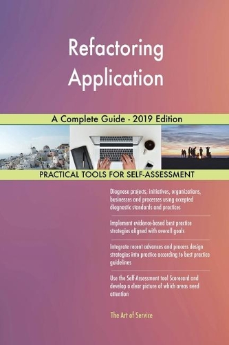 Refactoring Application A Complete Guide - 2019 Edition