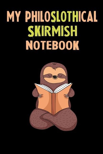 My Philoslothical Skirmish Notebook: Self Discovery Journal With Questions From A Relaxed Sloth