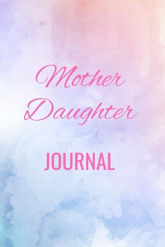 Mother Daughter Journal