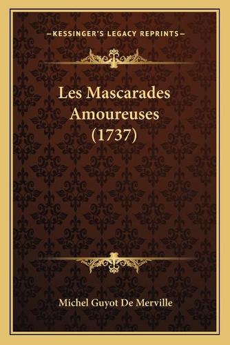 Les Mascarades Amoureuses (1737)
