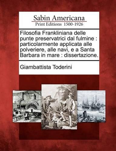 Filosofia Frankliniana Delle Punte Preservatrici Dal Fulmine
