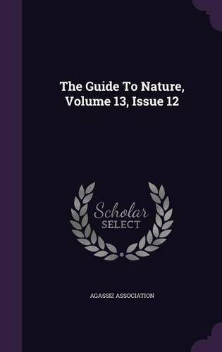 The Guide to Nature, Volume 13, Issue 12
