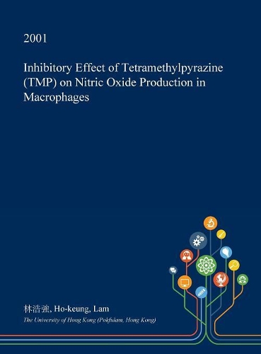 Inhibitory Effect of Tetramethylpyrazine (Tmp) on Nitric Oxide Production in Macrophages