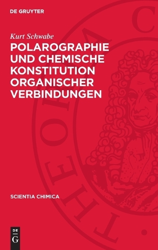 Polarographie Und Chemische Konstitution Organischer Verbindungen