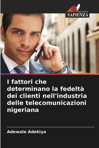 I fattori che determinano la fedeltà dei clienti nell'industria delle telecomunicazioni nigeriana