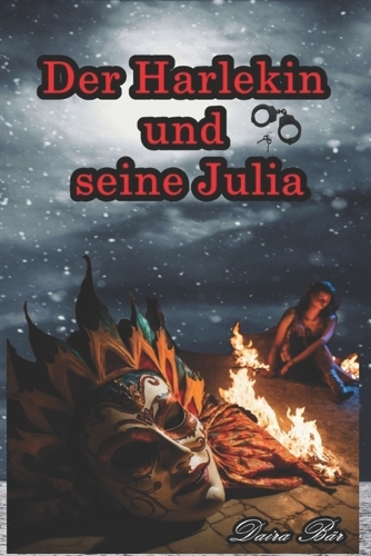 Der Harlekin und seine Julia: (3 Odine Und Amelie - Ein Kriminalistisches Duo)