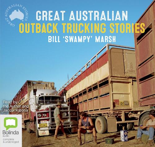 Great Australian Outback Trucking Stories