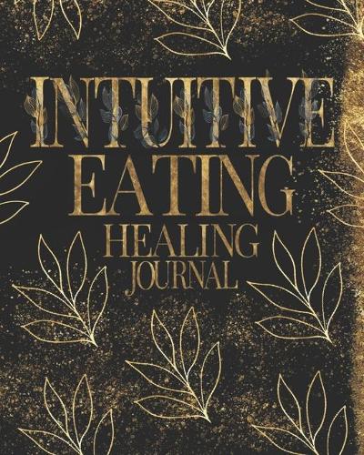 Intuitive Eating Healing Journal