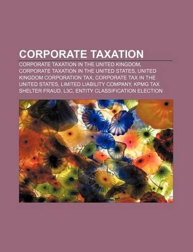 Corporate Taxation: Corporate Taxation in the United Kingdom, Corporate Taxation in the United States, United Kingdom Corporation Tax