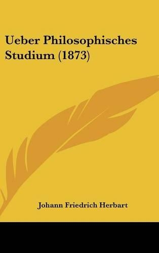 Ueber Philosophisches Studium (1873)