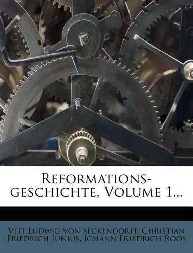 Reformations-geschichte, Volume 1...