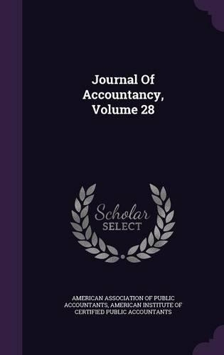 Journal Of Accountancy, Volume 28