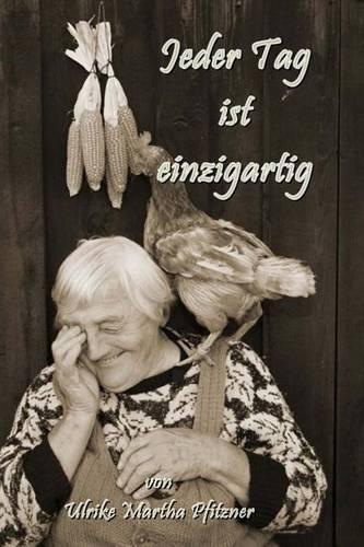 Jeder Tag ist einzigartig