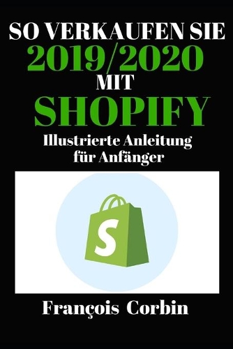 So Verkaufen Sie 2019/2020 Mit Shopify
