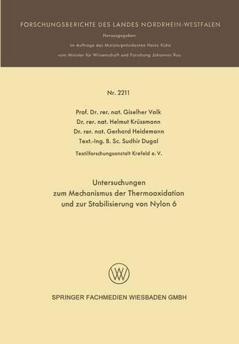 Untersuchungen zum Mechanismus der Thermooxidation und zur Stabilisierung von Nylon 6: (Forschungsberichte des Landes Nordrhein-Westfalen)