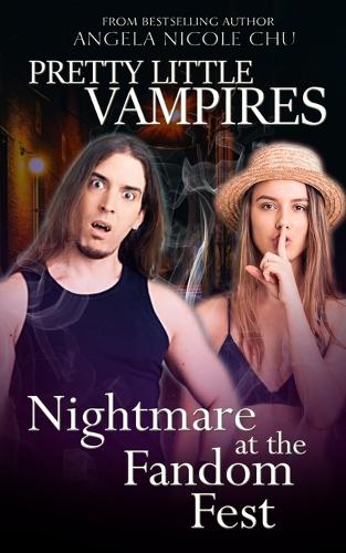 Nightmare At The Fandom Fest: (1 Pretty Little Vampires (a New-Adult Urban Fantasy Litrpg))