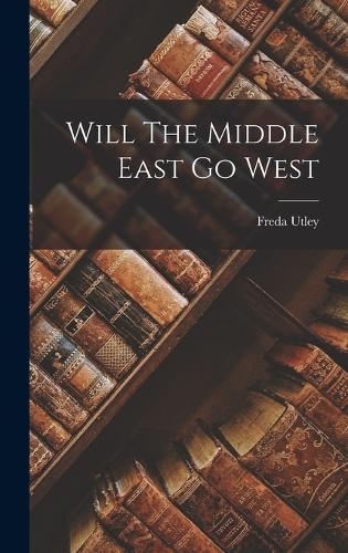 Will The Middle East Go West
