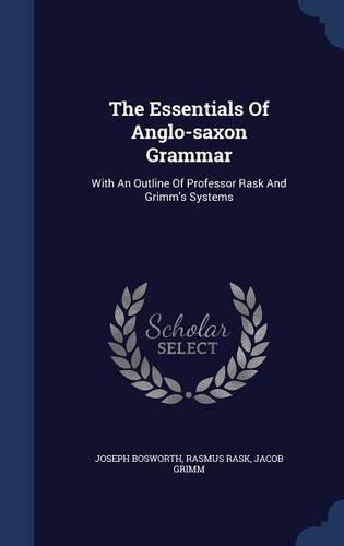 The Essentials Of Anglo-saxon Grammar