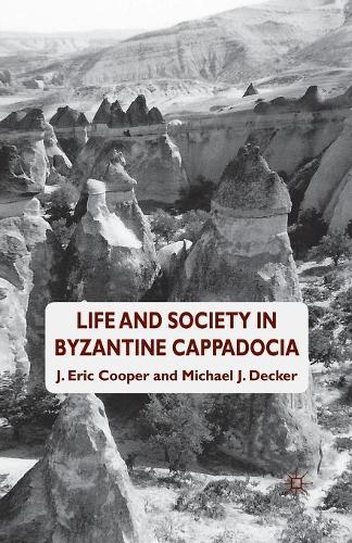 Life and Society in Byzantine Cappadocia