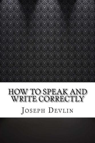 How to Speak and Write Correctly