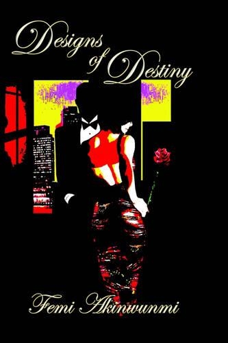 Designs of Destiny. A Novel.