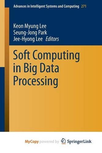 Soft Computing in Big Data Processing