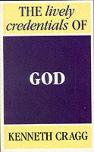 The Lively Credentials of God