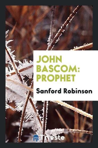 John BASCOM: Prophet