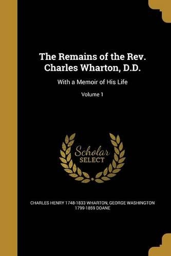 The Remains of the REV. Charles Wharton, D.D.