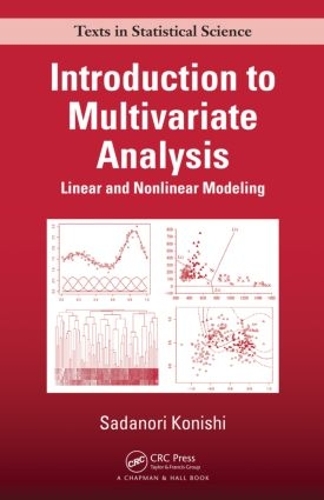 Introduction to Multivariate Analysis: Linear and Nonlinear Modeling(Chapman & Hall/CRC Texts in Statistical Science)