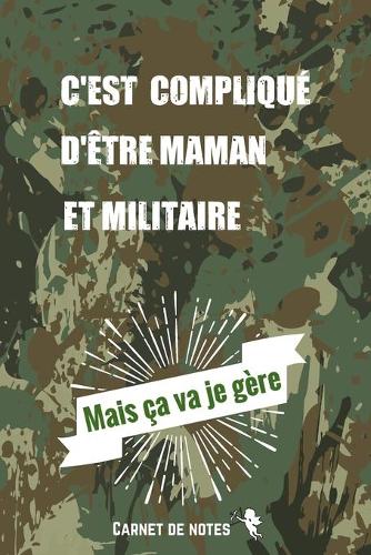 C'est compliqué d'être Maman et Militaire Mais ça va je Gère