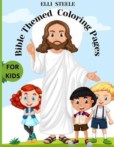 Bible Themed Coloring Pages For Kids: Amazing Bible Coloring Book for kids, One-Sided Printing, A4 Size, Premium Quality Paper, Beautiful Illustrations, perfect for boys and girls.