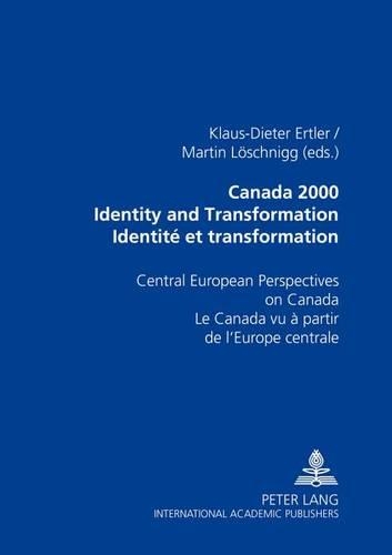 Canada 2000 Identity and Transformation Identite Et Transformation
